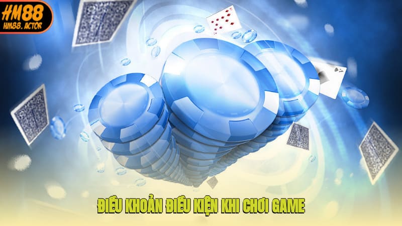 Điều khoản điều kiện khi chơi game