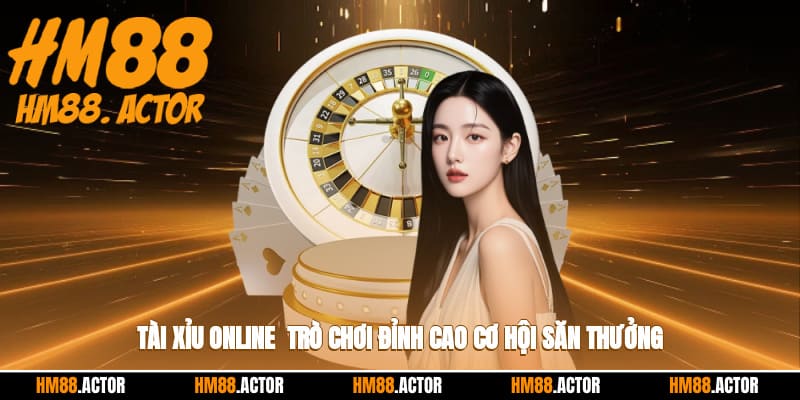🎲 Tài Xỉu Online - Trò Chơi Đỉnh Cao, Cơ Hội Săn Thưởng